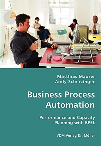 Business Process Automation Performance and Capacity Planning with BPEL