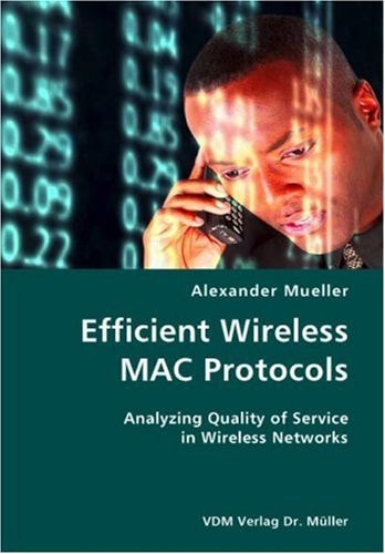 Efficient Wireless MAC Protocols Analyzing Quality of Service in Wireless Networks
