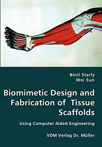 Biomimetic Design and Fabrication of Tissue Scaffolds Using Computer Aided Engineering