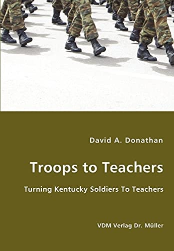 Troops to Teachers Turning Kentucky Soldiers to Teachers