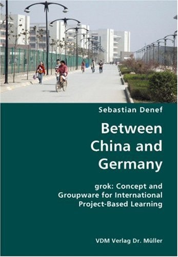 Between China and Germany- Grok Concept and Groupware for International Project-Based Learning