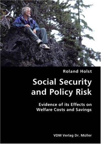 Social Security and Policy Risk Evidence of Its Effects on Welfare Costs and Savings