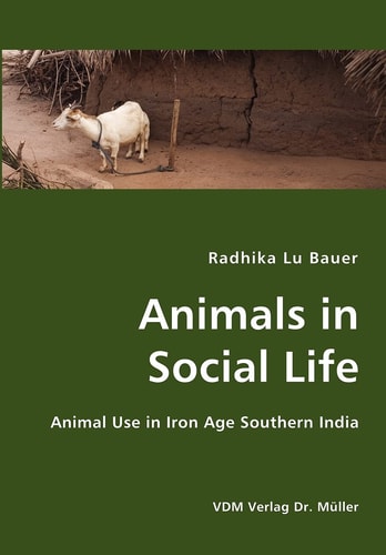 Animals in Social Life Animal Use in Iron Age Southern India