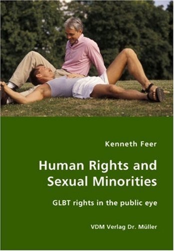 Human Rights and Sexual Minorities GLBT Rights in the Public Eye