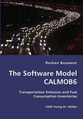 The Software Model Calmob6- Transportation Emission and Fuel Consumption Inventories
