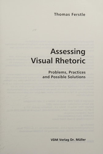 Assessing Visual Rhetoric- Problems, Practices and Possible Solutions