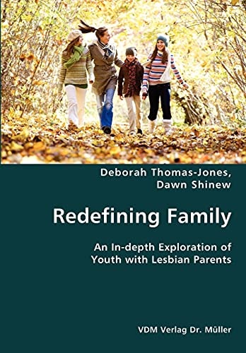 Redefining Family An In-depth Exploration of Youth with Lesbian Parents