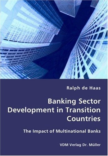 Banking Sector Development in Transition Countries The Impact of Multinational Banks