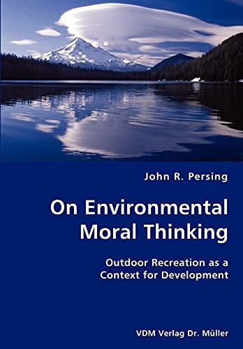 On Environmental Moral Thinking Outdoor Recreation as a Context for Development