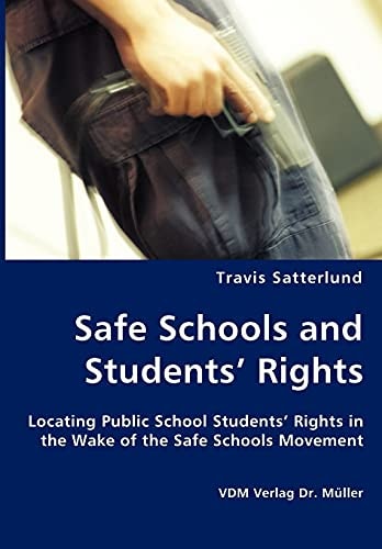 Safe Schools and Students' Rights Locating Public School Students' Rights in the Wake of the Safe Schools Movement