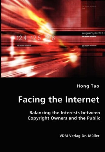 Facing the Internet Balancing the Interests Between Copyright Owners and the Public