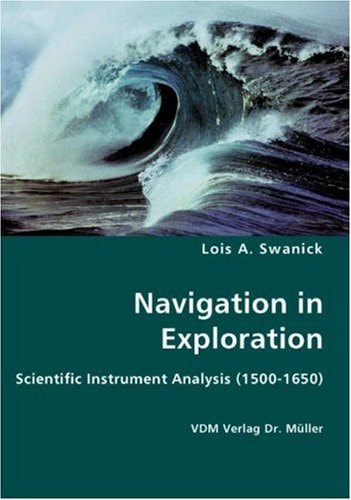Navigation in Exploration Scientific Instrument Analysis (1500-1650)