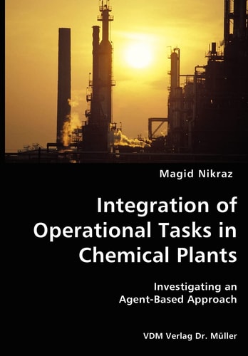 Integration of Operational Tasks in Chemical Plants Investigating an Agent-based Approach