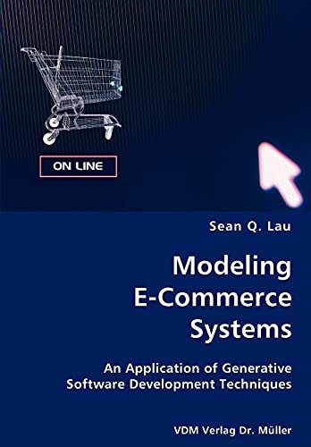 Modeling E-commerce Systems An Application of Generative Software Development Techniques