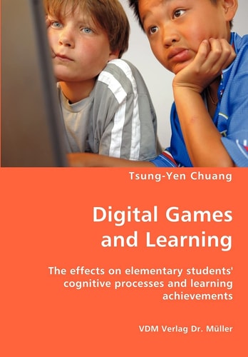 Digital Games and Learning The Effects on Elementary Students' Cognitive Processes and Learning Achievements