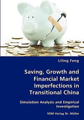 Saving, Growth and Financial Market Imperfections in Transitional China Simulation Analysis and Empirical Investigation