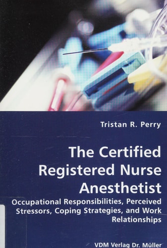 The Certified Registered Nurse Anesthetist
