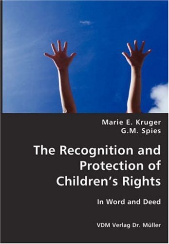 The Recognition and Protection of Children's Rights In Word and Deed