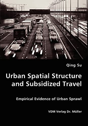 Urban Spatial Structure and Subsidized Travel Empirical Evidence of Urban Sprawl