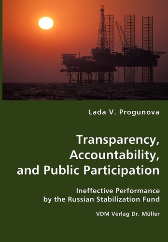 Transparency, Accountability, and Public Participation Ineffective Performance by the Russian Stabilization Fund