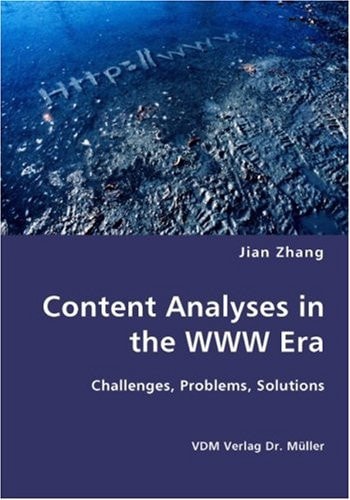 Content Analyses in the WWW Era Challenges, Problems, Solutions