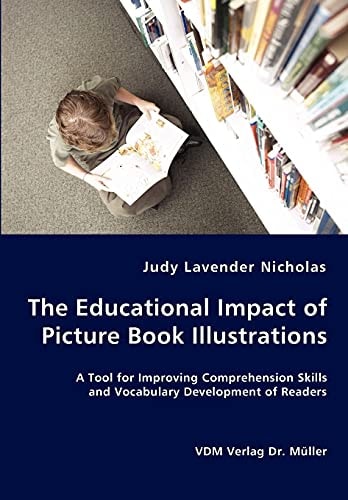 The Educational Impact of Picture Book Illustrations A Tool for Improving Comprehension Skills and Vocabulary Development of Readers