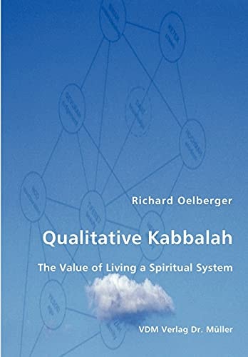 Qualitative Kabbalah The Value of Living a Spiritual System