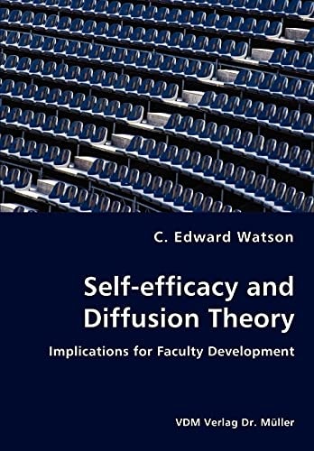 Self-efficacy and Diffusion Theory Implications for Faculty Development