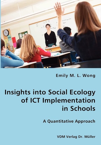 Insights Into the Social Ecology of ICT Implementation in Schools A Quantitative Approach