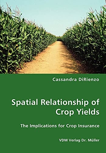 Spatial Relationship of Crop Yields The Implications for Crop Insurance