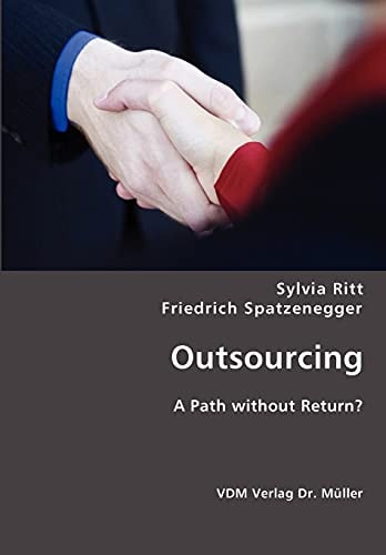 Outsourcing A Path Without Return?