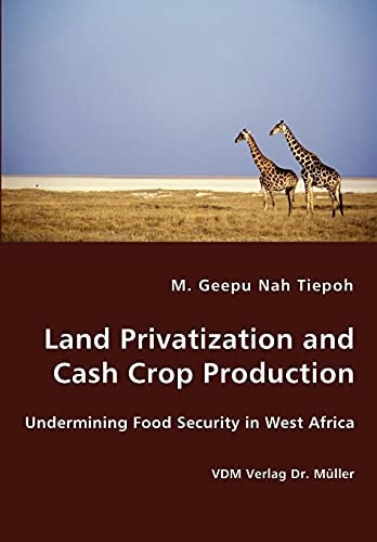 Land Privatization and Cash Crop Production Undermining Food Security in West Africa