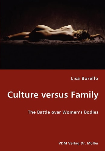 Culture Versus Family The Battle Over Women's Bodies