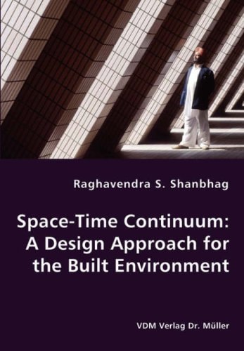 Space-time Continuum A Design Approach for the Built Environment