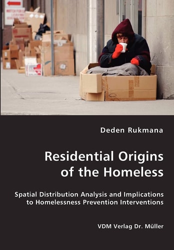 Residential Origins of the Homeless Spatial Distribution Analysis and Implications to Homelessness Prevention Interventions
