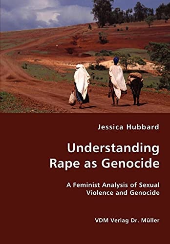 Understanding Rape as Genocide A Feminist Analysis of Sexual Violence and Genocide
