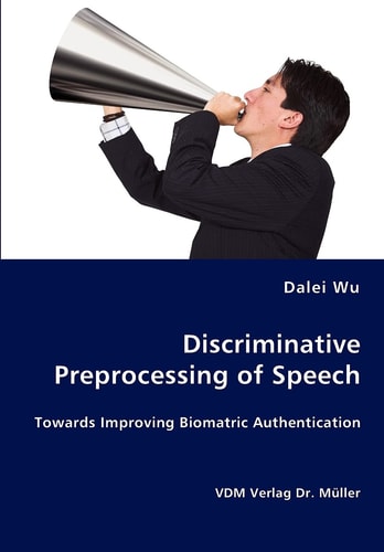 Discriminative Preprocessing of Speech Towards Improving Biomatric Authentication