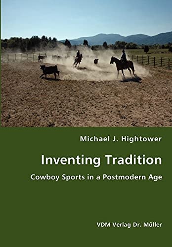 Inventing Tradition Cowboy Sports in a Postmodern Age