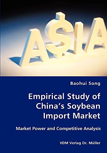 Empirical Study of China's Soybean Import Market Market Power and Competitive Analysis