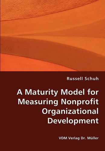 A Maturity Model for Measuring Nonprofit Organizational Development