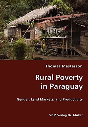 Rural Poverty in Paraguay Gender, Land Markets, and Productivity