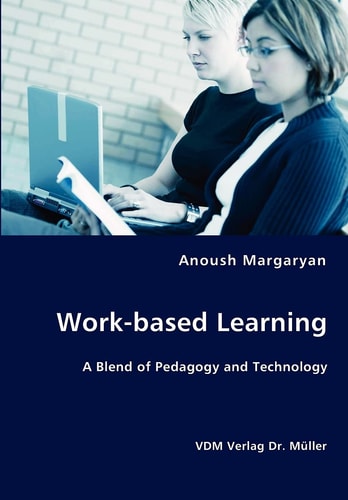 Work-based Learning A Blend of Pedagogy and Technology
