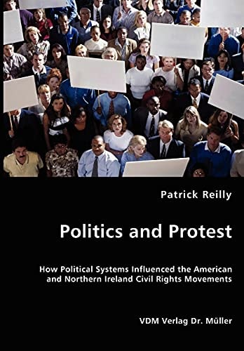 Politics and Protest How Political Systems Influenced the American and Northern Ireland Civil Rights Movement