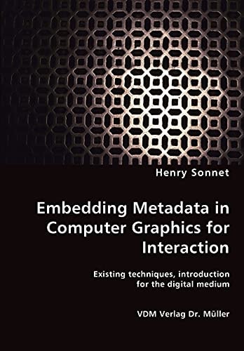 Embedding Metadata in Computer Graphics for Interaction Existing Techniques, Introduction for the Digital Medium