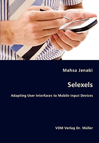 Selexels Adapting User Interfaces to Mobile Input Devices