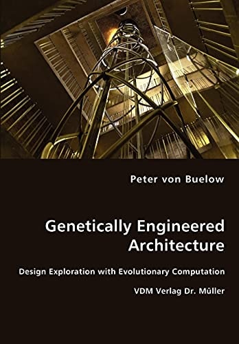 Genetically Engineered Architecture Design Exploration with Evolutionary Computation