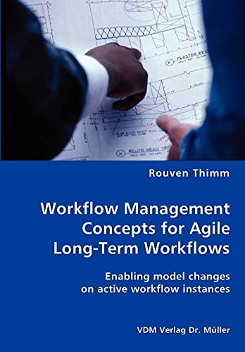 Workflow Management Concepts for Agile Long-term Workflows Enabling Model Changes on Active Workflow Instances