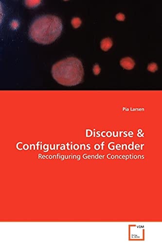Discourse & Configurations of Gender Reconfiguring Gender Conceptions