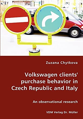 Volkswagen Clients' Purchase Behavior in Czech Republic and Italy An Observational Research