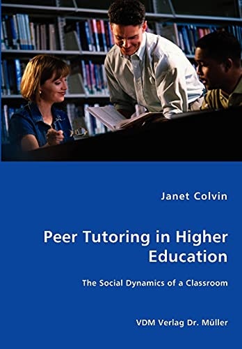 Peer Tutoring in Higher Education The Social Dynamics of a Classroom